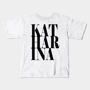 Katharina Girls Name Bold Font Kids T-Shirt